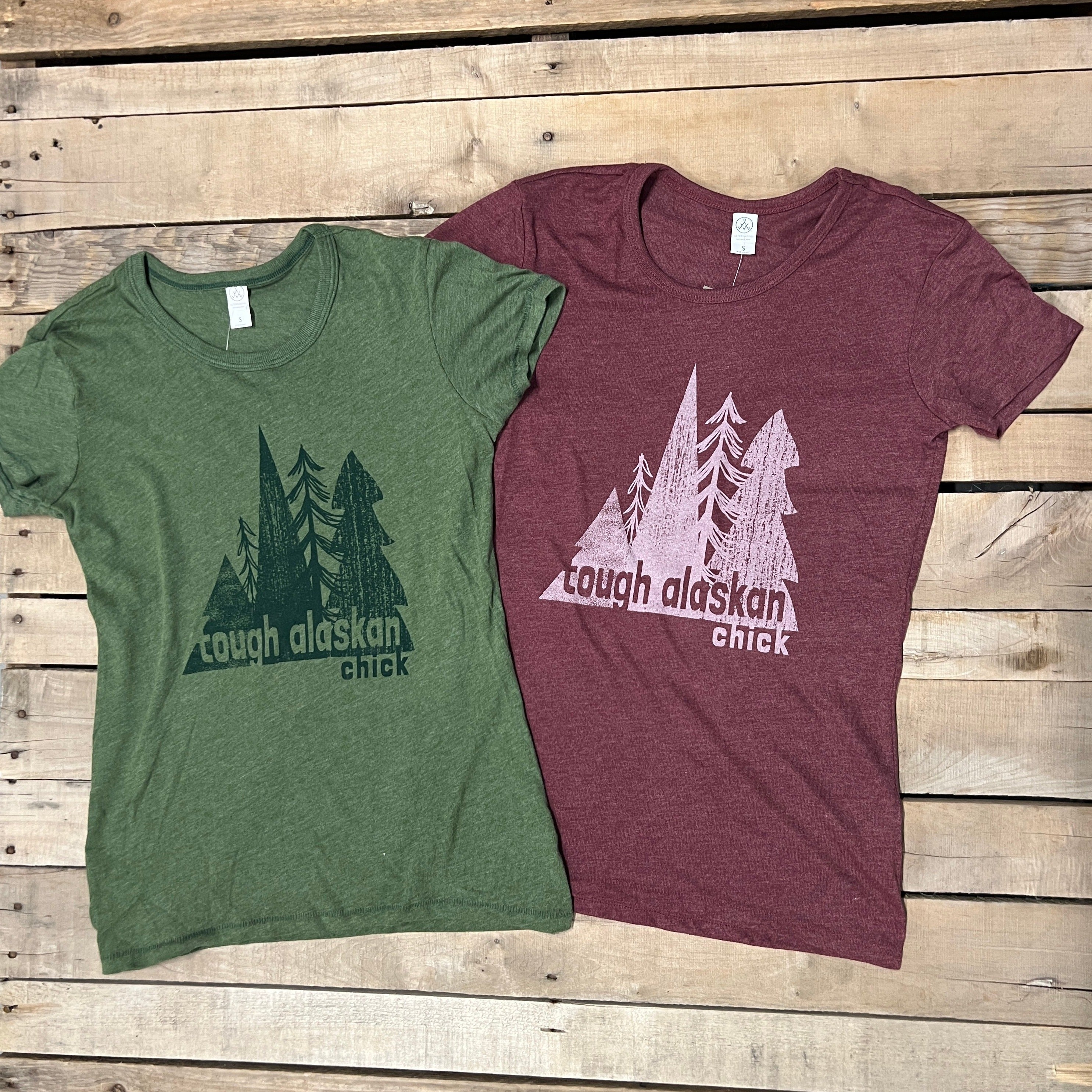 Tough Alaskan Chick T-Shirt – Alaska Chicks Co